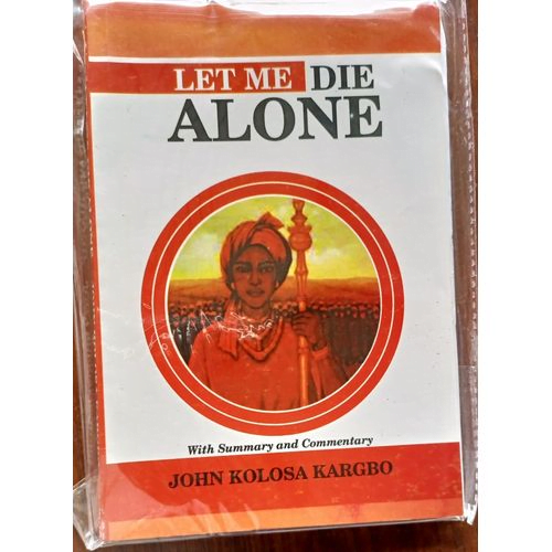 Let Me Die Alone by John K. Kargbo