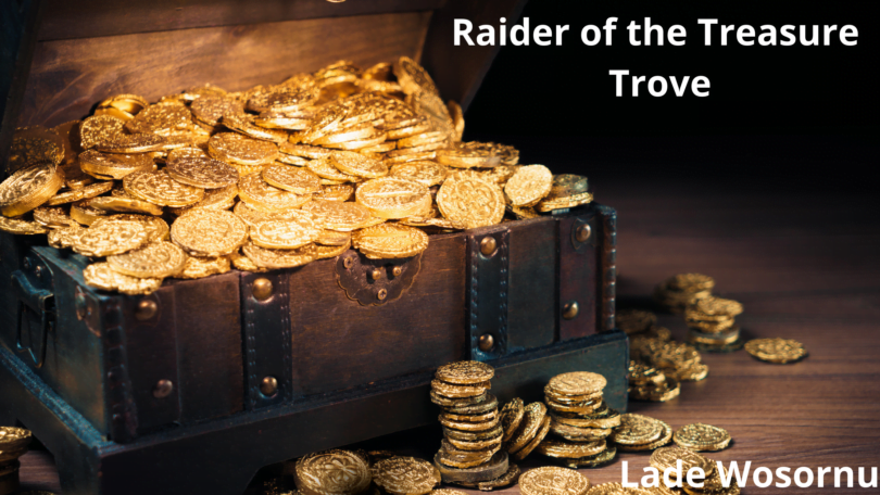 Raider of the Treasure Trove by Lade Wosornu